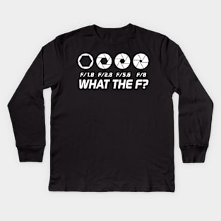 What The F Stop Photographer Gift Kids Long Sleeve T-Shirt